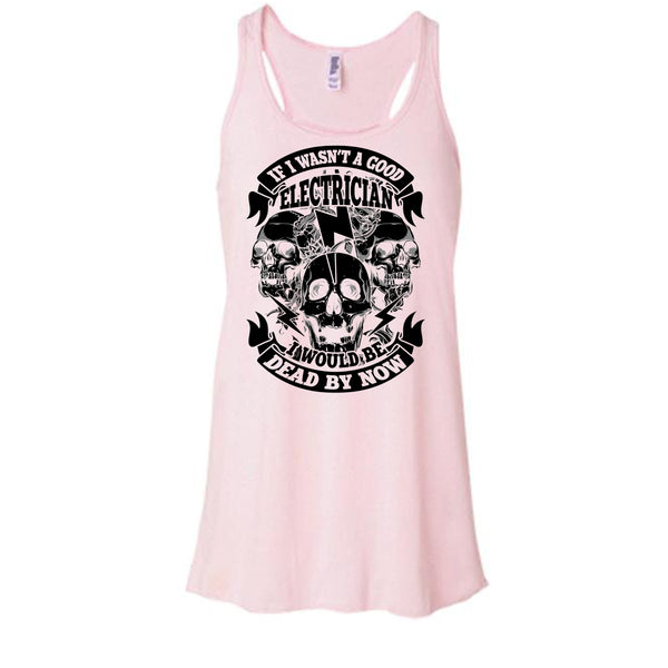 A Good Electrican T Shirt, Coolest Electrican T Shirt, Awesome t-shirts