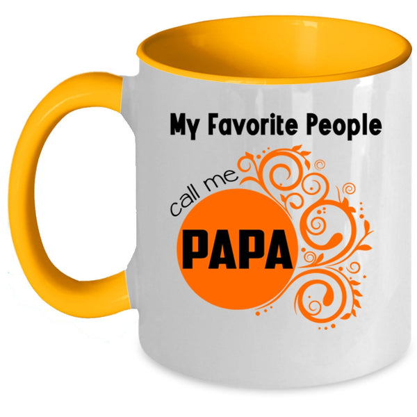 Gift For My Dad Coffee Mug, My Favorite People Call Me Papa Accent Mug