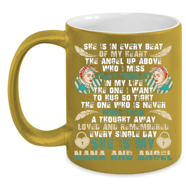 She Is In Every Beat Of My Heart Coffee Mug, She Is My Nana And Angel Coffee Cup