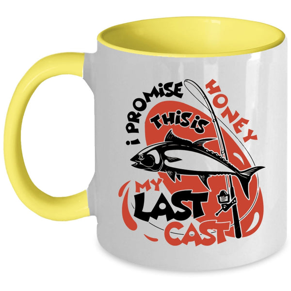 This Is My Last Cast Coffee Mug, I Promise Honey Accent Mug