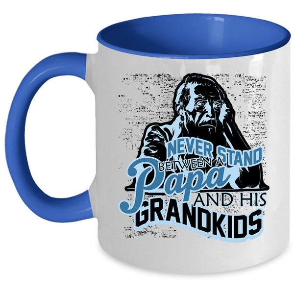 Papa Coffee Mug, Never Stand Between A Papa And His Grandkids Accent Mug