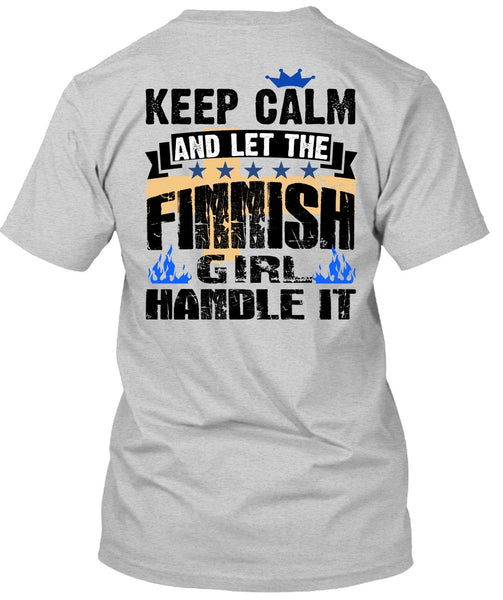 Let The Finnish Girl Handle It T Shirt, I Love Finnish T Shirt