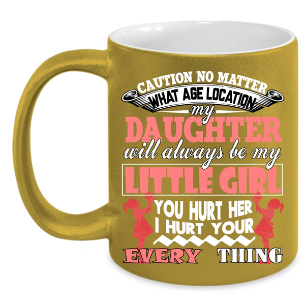 My Daughter Will Always Be My Little Girl Coffee Mug, Cool Dad Coffee Cup