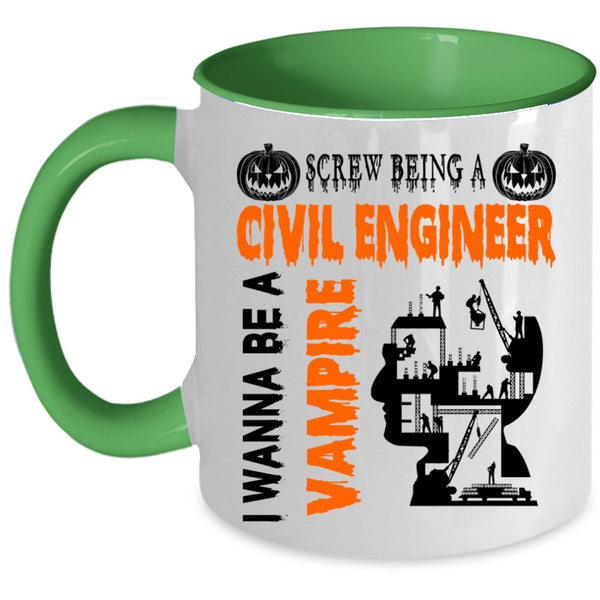 I Wanna Be A Vampire Coffee Mug, Being A Civil Engineer Accent Mug