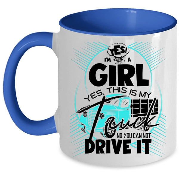 This Is My Truck Coffee Mug, I'm A Girl Accent Mug
