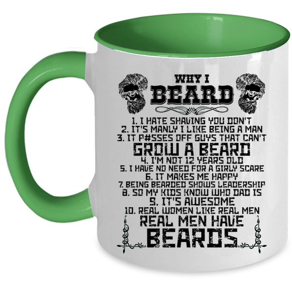 Real Men Have Beards Coffee Mug, Why I Beard Accent Mug