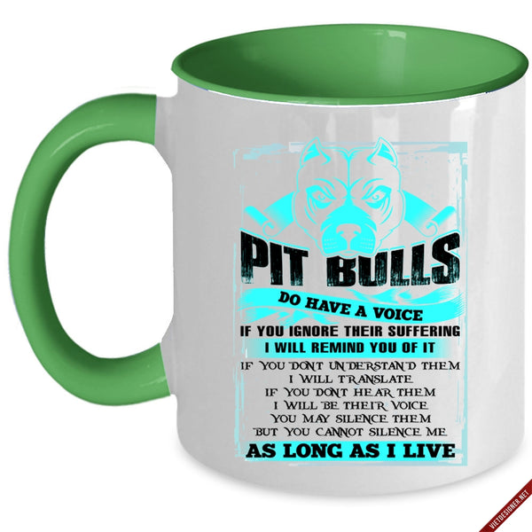 Funny Pitbull Lover Coffee Mug, Pit Bulls Do Have A Voice Accent Mug