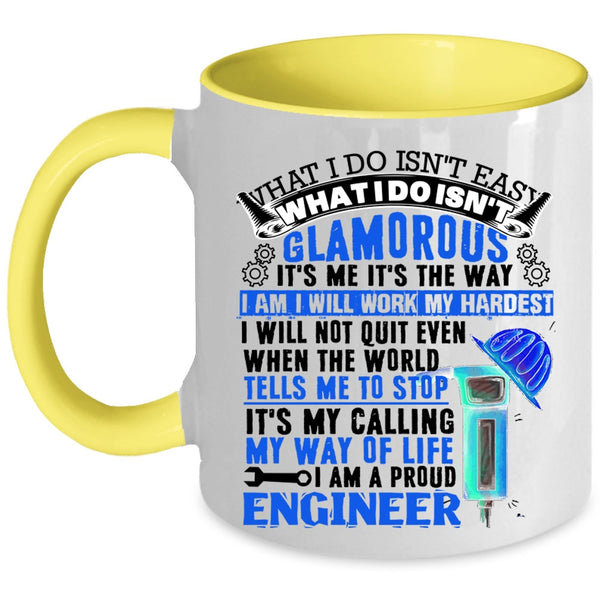 It's My Calling Coffee Mug, I Am A Proud Engineer Accent Mug
