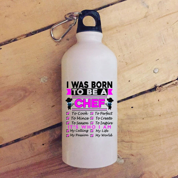 I Was Born To Be A Chef 20 oz Stainless Steel Bottle,Lovely Gift For Chef Outdoor Sports Water Bottle
