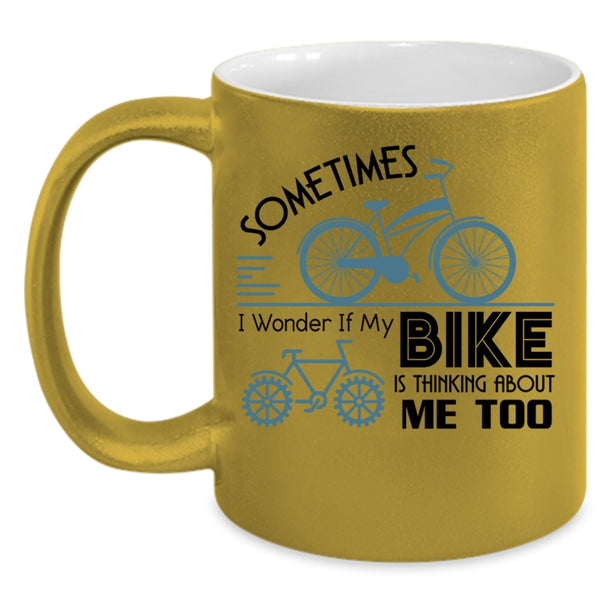 I Love My Bike Coffee Mug, My Bike Is Thinking About Me Too Accent Mug
