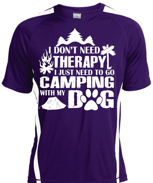 I Don't Need Therapy I Just Need To Go Camping With My Dog T Shirt, Travel T Shirt