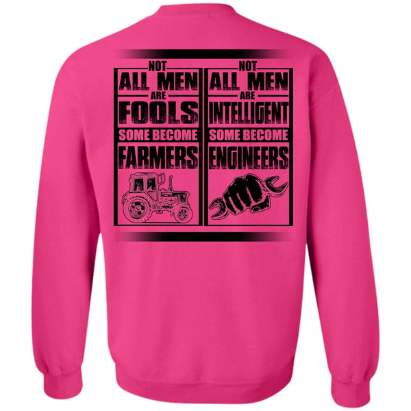 I Love Farmer T Shirt, Not All Men Are Fools Some Become Farmers Sweatshirt