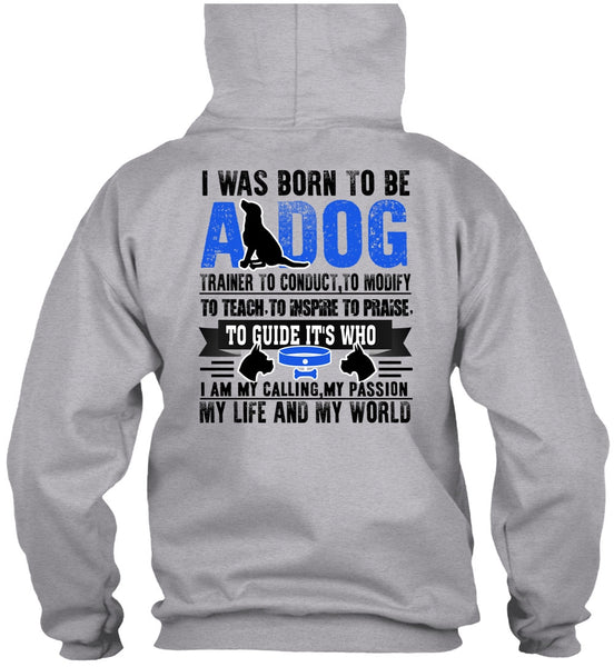 I Was Born To Be A Dog T Shirt, I Love My Dog T Shirt
