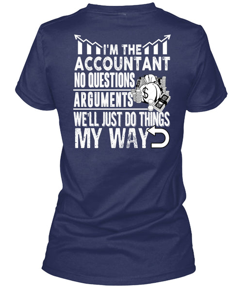 I'm The Accountant T Shirt, Being An Accountant T Shirt
