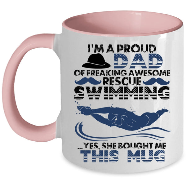 Cool Daddy Coffee Mug, I'm A Proud Dad Of Rescue Swimming Accent Mug