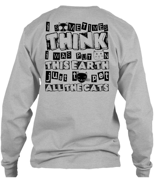 I Was Put On This Earth T Shirt, I Love My Cat T Shirt