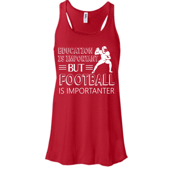 Education Is Important Shirt, Butt Football Is Importanter Shirt