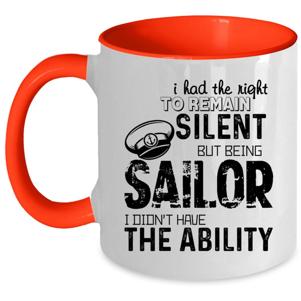 Being Sailor Coffee Mug, I Had The Right To Remain Silent Accent Mug
