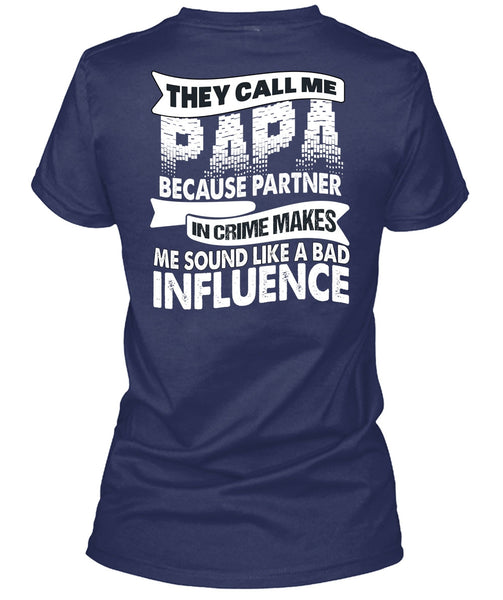 They Call Me Papa T Shirt, Being A Daddy T Shirt