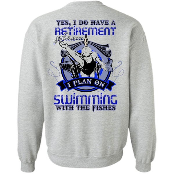 I Love Swimming T Shirt, I Plan On Swimming Sweatshirt