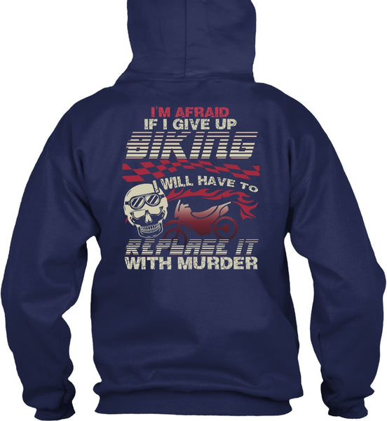 I Give Up Biking T Shirt, Being A Biker T Shirt