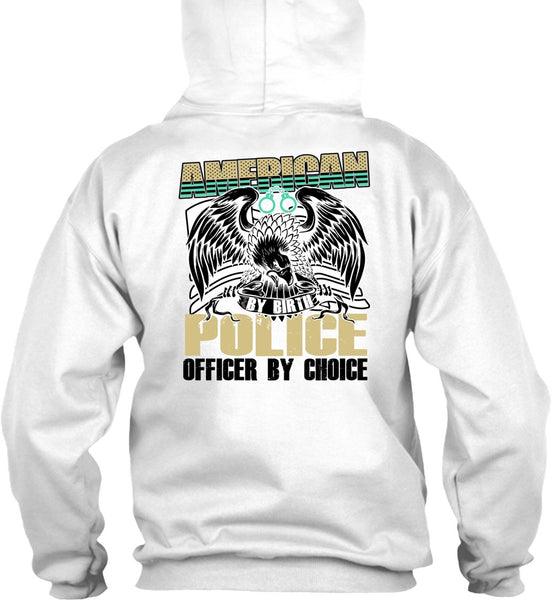 American Police Officer By Choice T Shirt, I Love Police T Shirt