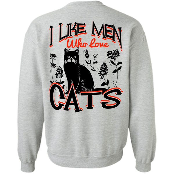 I Love Cats T Shirt, I Like Men Who Love Cats Sweatshirt