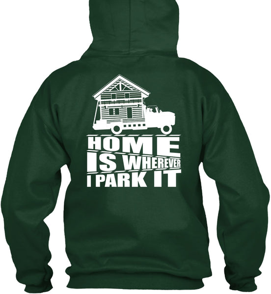Home Is Wherever I Park It T Shirt, My Home T Shirt