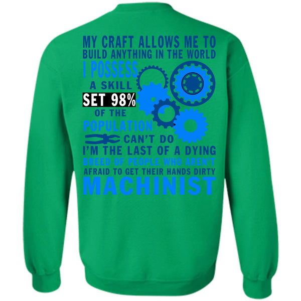 Being A Machinist T Shirt, Their Hands Dirty Machinist Sweatshirt