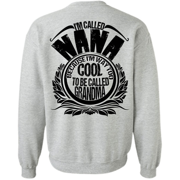 I Love Nana T Shirt, I'm Called Nana Sweatshirt
