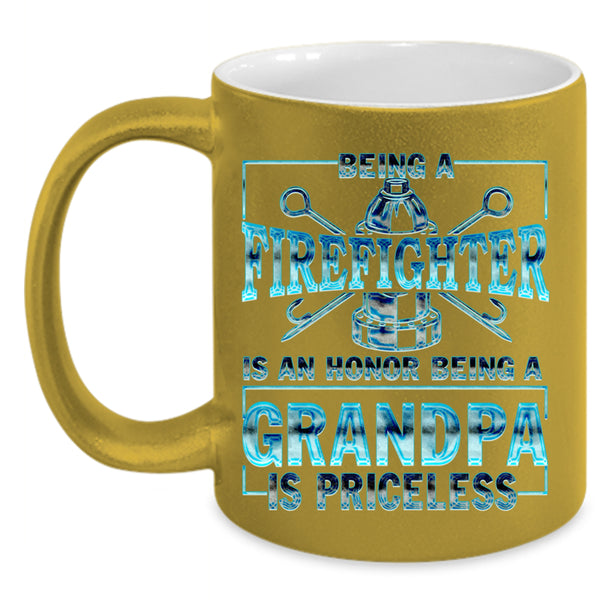 Being A Grandpa Is Priceless Coffee Mug, Being A Firefighter Accent Mug
