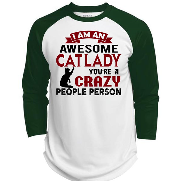 You're A Crazy People Person T Shirt, I Am An Awesome Cat Lady T Shirt  (Polyester Game Baseball Jersey)