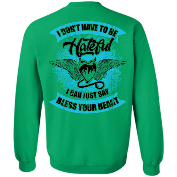 I Love My Life T Shirt, I Can Just Say Bless Your Heart Sweatshirt