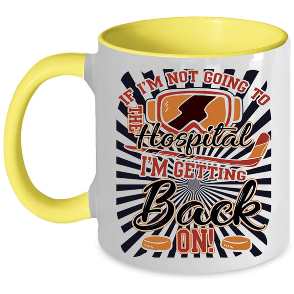 Cool Hockey Coffee Mug, If I'm not Going To The Hospital Accent Mug