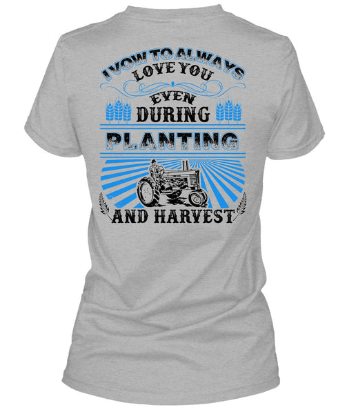 I Vow To Always Love You T Shirt, I Love Farming T Shirt