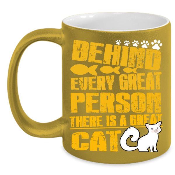 Behind Every Great Person Coffee Mug, There Is A Great Cat Coffee Cup