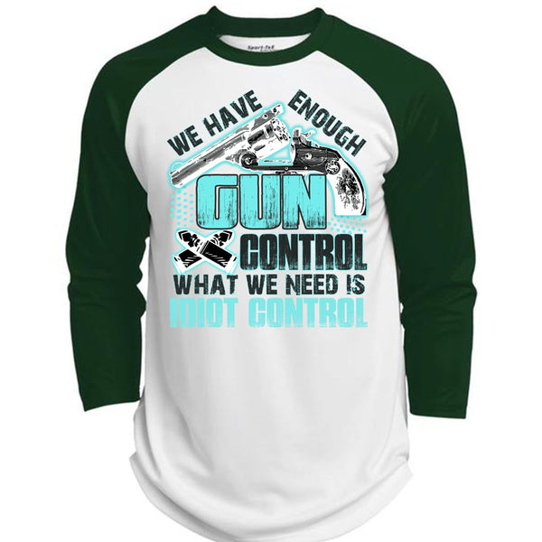 We Have Enough Gun Control T Shirt, I Love Gunning T Shirt, Awesome T-Shirts  (Polyester Game Baseball Jersey)