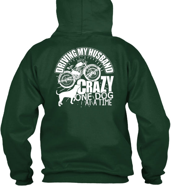 Driving My Husband Crazy One Dog T Shirt, Being A Biker T Shirt