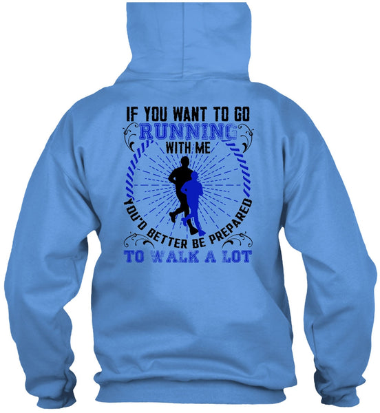 You Want To Go Running With Me T Shirt, I Love Running T Shirt