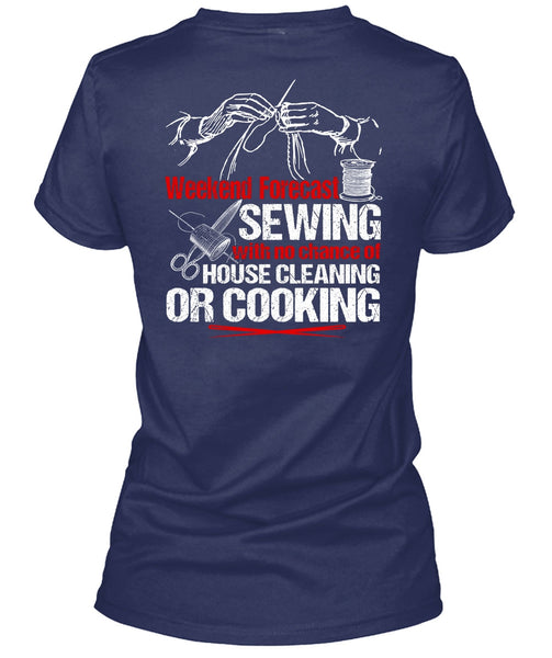 Weekend Forecast Sewing T Shirt, House Cleaning T Shirt