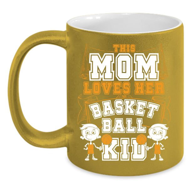 This Mom Loves Her Basketball Kid Coffee Mug, Cute Gift For Mother's Day Coffee Cup