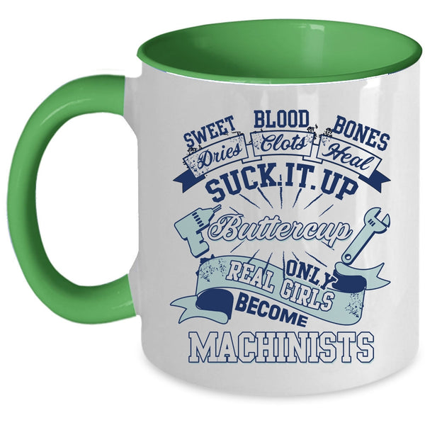 Cute Machinists Coffee Mug, Only Real Girls Become Machinists Accent Mug