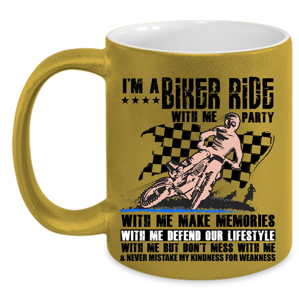 Ride With Me But Don't Mess With Me Coffee Mug, I'm A Biker Accent Mug