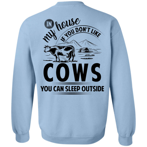 Being A Farmer T Shirt, You Don't Like Cows Sweatshirt