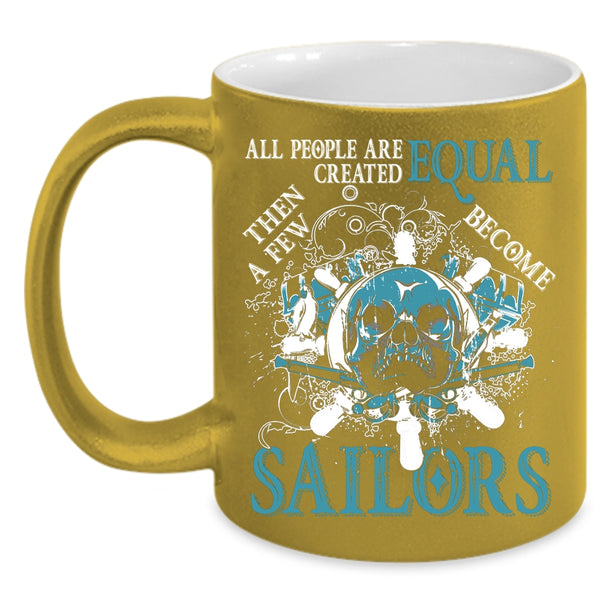 A Few Become Sailors Coffee Mug, Awesome Sailors Coffee Cup