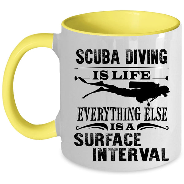 Surface Interval Coffee Mug, Scuba Diving Is Life Accent Mug
