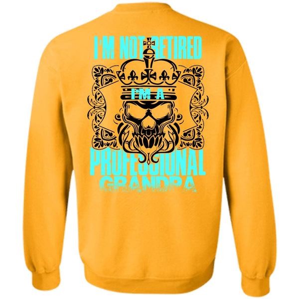 I Love Grandpa T Shirt, I'm A Professional Grandpa Sweatshirt