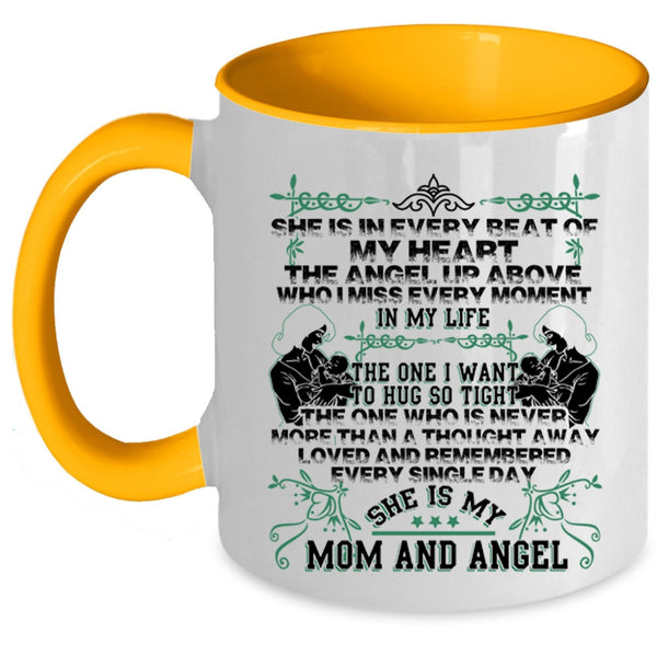 She Is My Mom And Angel Coffee Mug, She Is In Every Beat Of My Heart Accent Mug