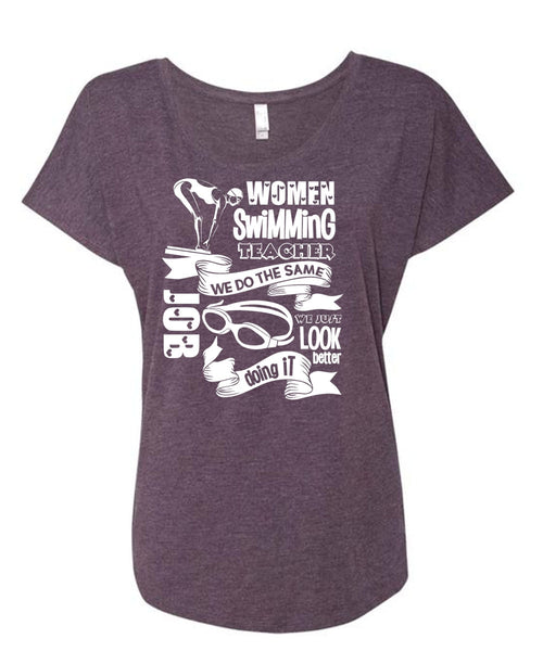 Women Swimming Teacher T Shirt, Being A Swimmer T Shirt, Cool Shirt (Ladies' Triblend Dolman Sleeve)