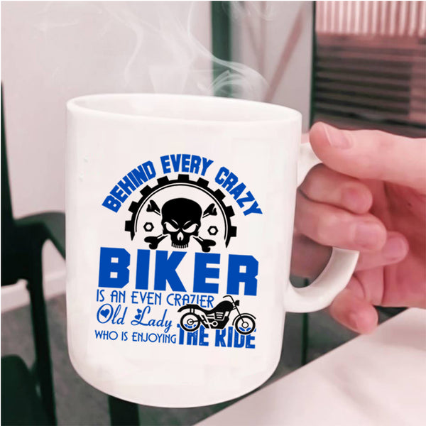 Crazier Old Lady Coffee Mug, Behind Every Crazy Biker Cup